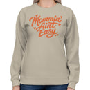 Mommin' Ain't Easy Heart Women's Sweatshirt