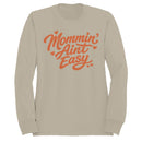 Mommin' Ain't Easy Heart Women's Sweatshirt