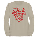 Don't Tempt Me Bold Red Script Women's Sweatshirt