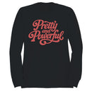 Pretty and Powerful Quote Women's Sweatshirt