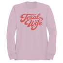 Feral Wife Bold Script Typography Women's Sweatshirt