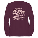 Runs on Coffee & Poor Decisions Women's Sweatshirt