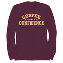 Coffee and Confidence Quote Women's Sweatshirt