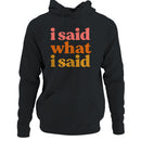 I Said What I Said Retro Quote Women's Hoodie