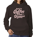 Runs on Coffee & Poor Decisions Women's Hoodie