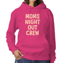 Moms Night Out Crew Party Graphic Women's Hoodie