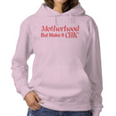 Motherhood But Make It Chic Women's Hoodie