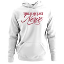 This Is My Last Nerve Funny Quote Women's Hoodie