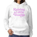Raising a Little Trouble Quote Women's Hoodie