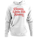 Classy Little Bit Sassy Quote Women's Hoodie