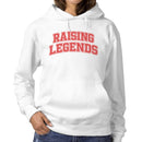 Raising Legends Inspiring Family Quote Women's Hoodie