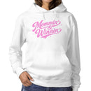 Mommin' & Winnin' Pink Lettering Art Women's Hoodie