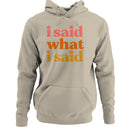 I Said What I Said Bold Retro Quote Women's Hoodie