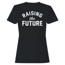 Raising the Future Inspirational Women's T-shirt