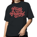 Pretty and Powerful Motivational Quote Women's T-shirt