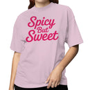 Spicy But Sweet Bold Pink Quote Women's T-shirt