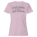 Good Moms Say Bad Words Humor Quote Women's T-shirt