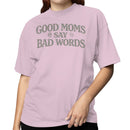 Good Moms Say Bad Words Humor Quote Women's T-shirt