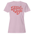 Feral Wife Bold Script Typography Women's T-shirt