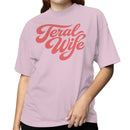 Feral Wife Bold Script Typography Women's T-shirt