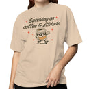 Surviving on Coffee & Attitude Women's T-shirt