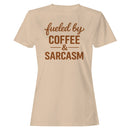 Fueled by Coffee and Sarcasm Humor Women's T-shirt