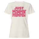 Just Mommin' Cute Heart Women's T-shirt