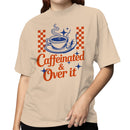 Caffeinated & Over It Coffee Art Women's T-shirt