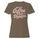 Runs on Coffee & Poor Decisions Women's T-shirt