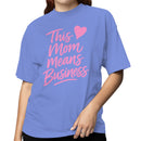 This Mom Means Business Heart Women's T-shirt