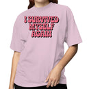 I Survived Myself Again Quote Art Women's T-shirt