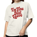 I'm Fine Just Leave Me Retro Quote Women's T-shirt