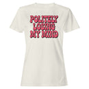 Politely Losing My Mind Retro Quote Women's T-shirt