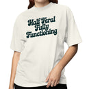 Half Feral Fully Functioning Quote Women's T-shirt