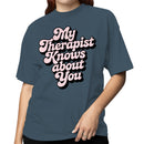My Therapist Knows About You Quote Women's T-shirt