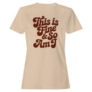This Is Fine & So Am I Retro Quote Women's T-shirt