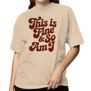 This Is Fine & So Am I Retro Quote Women's T-shirt