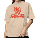 Not My Circus Retro Groovy Quote Women's T-shirt
