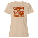 Cannot Be Tamed Mostly Retro Quote Women's T-shirt
