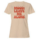 Mood: Leave Me Alone Retro Women's T-shirt