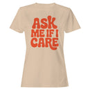 Ask Me If I Care Retro Quote Women's T-shirt