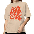 Ask Me If I Care Retro Quote Women's T-shirt