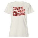 I Run on Iced Coffee & Attitude Women's T-shirt