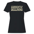Currently Declining Retro Humor Quote Women's T-shirt