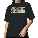 Currently Declining Retro Humor Quote Women's T-shirt