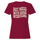 Hot Mess With Good Intentions Quote Women's T-shirt