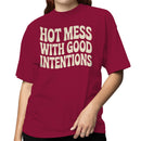 Hot Mess With Good Intentions Quote Women's T-shirt