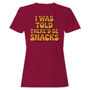 I Was Told There’d Be Snacks Quote Women's T-shirt