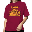 I Was Told There’d Be Snacks Quote Women's T-shirt