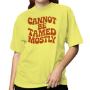 Cannot Be Tamed Retro Quote Women's T-shirt